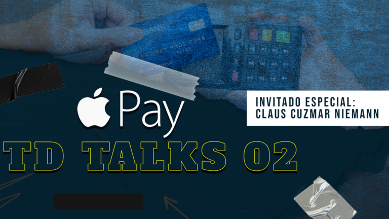 TD Talks #2: Apple Pay aterriza en Chile